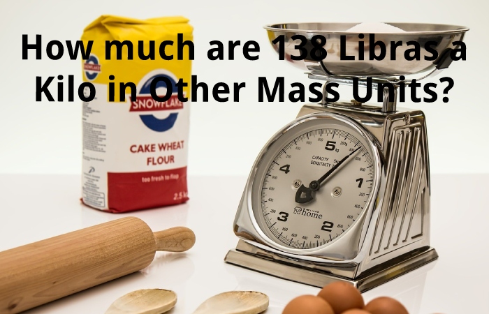 How much are 138 Libras a Kilo in Other Mass Units?