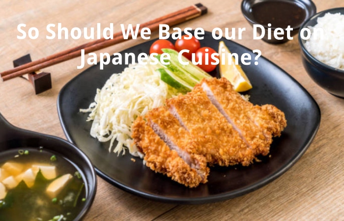 So Should We Base our Diet on Japanese Cuisine?