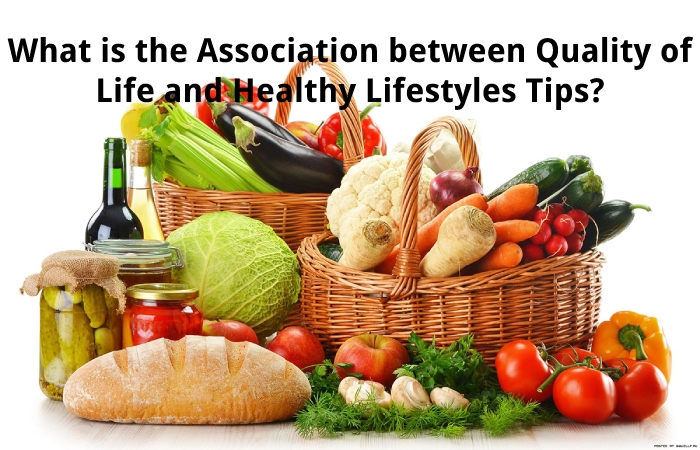 What is the Association between Quality of Life and Healthy Lifestyles Tips?