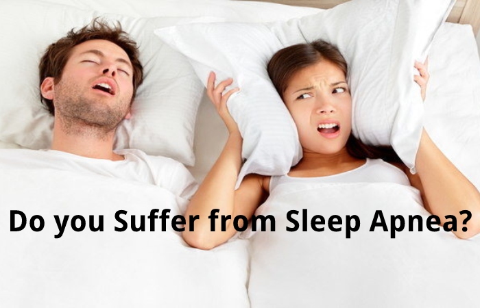 Do you Suffer from Sleep Apnea?
