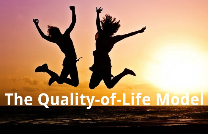 The Quality-of-Life Model