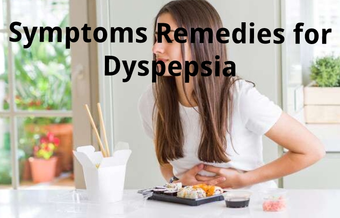 Symptoms Remedies for Dyspepsia