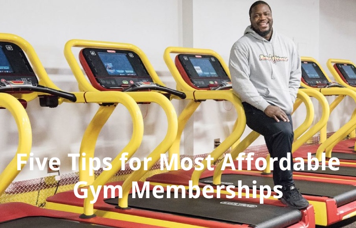 Five Tips for Most Affordable Gym Memberships