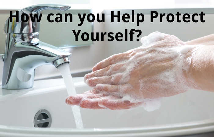 How can you Help Protect Yourself?
