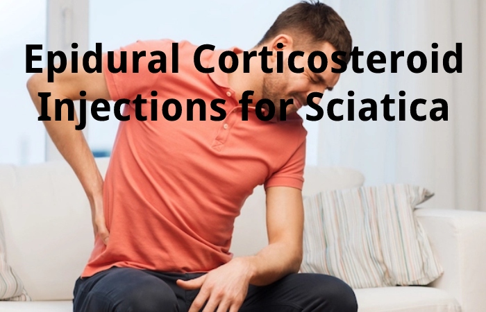 Epidural Corticosteroid Injections for Sciatica