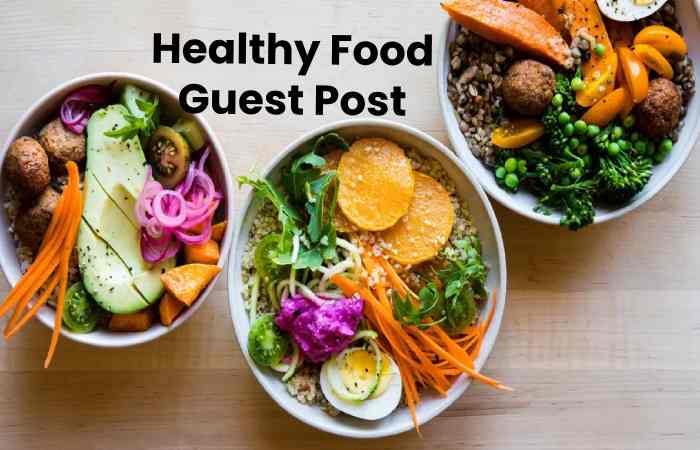 Healthy Food Guest Post