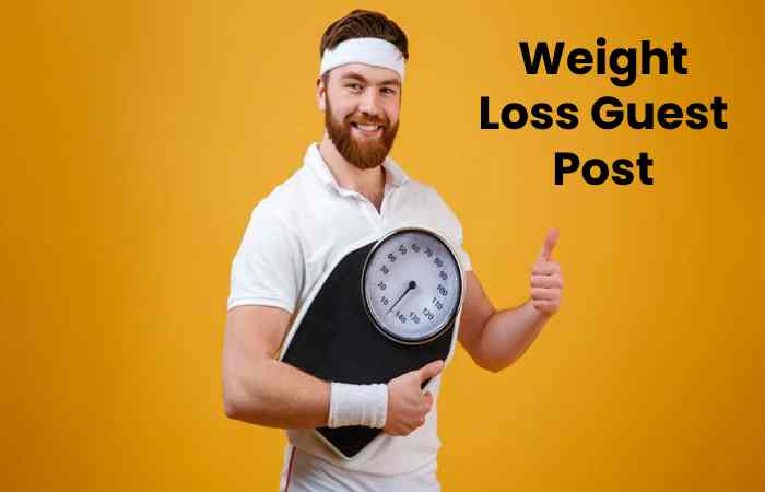 Weight Loss Guest Post